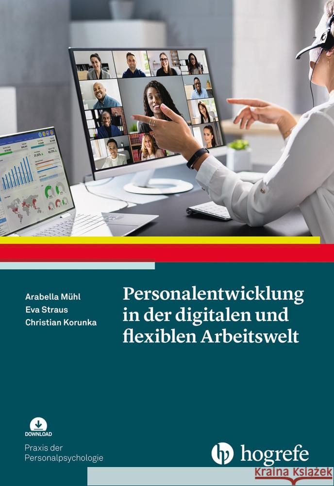 Personalentwicklung in der digitalen und flexiblen Arbeitswelt Straus, Eva, Korunka, Christian, Mühl, Arabella 9783801732660 Hogrefe Verlag - książka