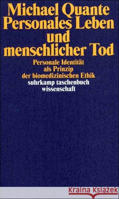 Personales Leben und menschlicher Tod : Personale Identität als Prinzip der biomedizinischen Ethik Quante, Michael 9783518291733 Suhrkamp - książka