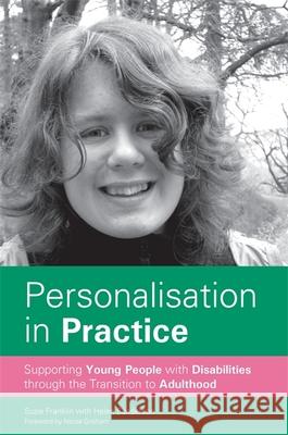Personalisation in Practice: Supporting Young People with Disabilities Through the Transition to Adulthood Franklin, Suzie 9781849054430  - książka