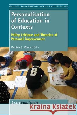 Personalisation of Education in Contexts : Policy Critique and Theories of Personal Improvement Monica E. Mincu 9789462090262 Sense Publishers - książka