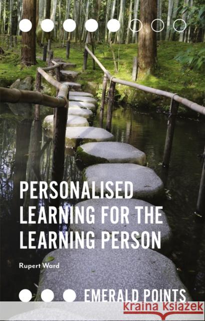 Personalised Learning for the Learning Person Ward, Rupert 9781789731507 Emerald Publishing Limited - książka