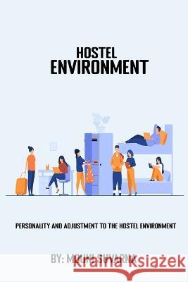 Personality and Adjustment to The Hostel Environment Mouni Suvarna 9785859590643 Seeken - książka