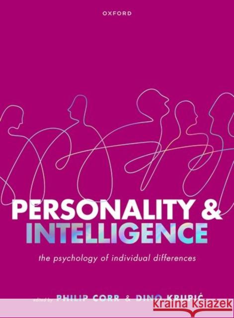 Personality and Intelligence: The Psychology of Individual Differences Dr Dino (Assistant Professor of Psychology, Assistant Professor of Psychology, University of Osijek) Krupic 9780198811398 OUP OXFORD - książka