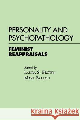 Personality and Psychopathology: Feminist Reappraisals Brown, Laura S. 9780898625004 Guilford Publications - książka