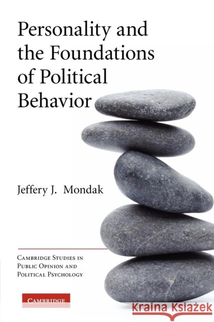 Personality and the Foundations of Political Behavior Jeffery J Mondak 9780521140959  - książka