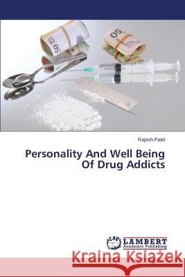 Personality And Well Being Of Drug Addicts Patel Rajesh 9783659768675 LAP Lambert Academic Publishing - książka