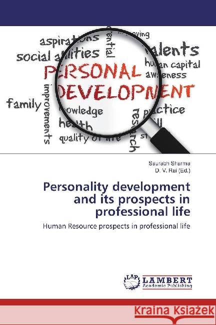 Personality development and its prospects in professional life : Human Resource prospects in professional life Sharma, Saurabh 9783330333192 LAP Lambert Academic Publishing - książka