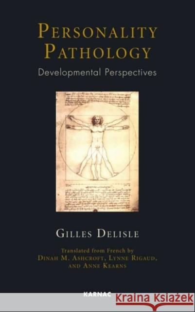 Personality Pathology: Developmental Perspectives Gilles Delisle 9781855757271 Karnac Books - książka