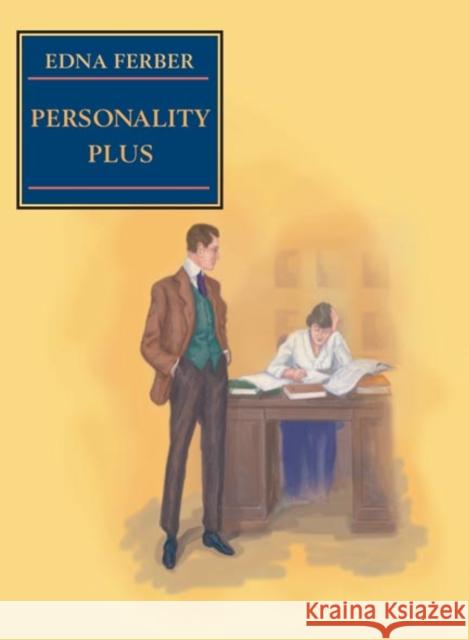 Personality Plus: Some Experiences of Emma McChesney and Her Son, Jock Ferber, Edna 9780252070877 University of Illinois Press - książka