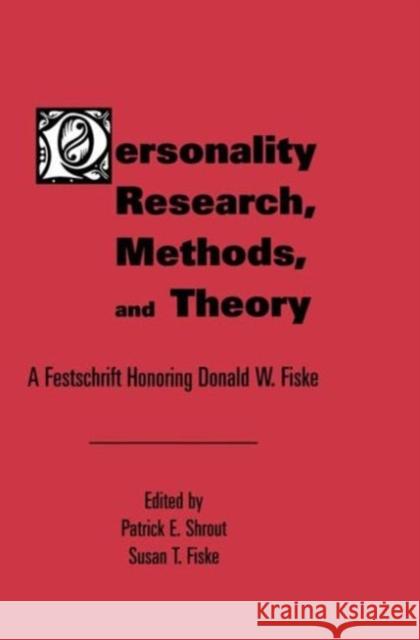 Personality Research, Methods, and Theory: A Festschrift Honoring Donald W. Fiske Shrout, Patrick E. 9780805812718 Lawrence Erlbaum Associates - książka