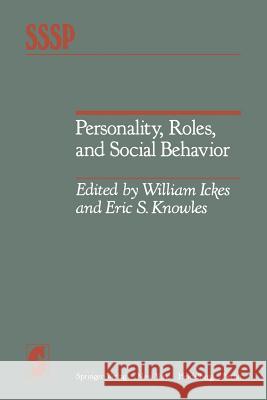 Personality, Roles, and Social Behavior W. Ickes E. S. Knowles 9781461394716 Springer - książka
