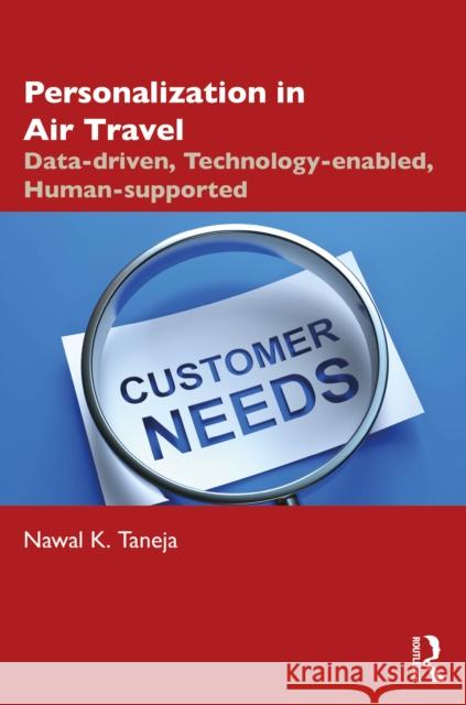 Personalization in Air Travel: Data-driven, Technology-enabled, Human-supported Nawal K. (Faculty Emeritus, Aviation, Ohio State University) Taneja 9781041126652 Routledge - książka