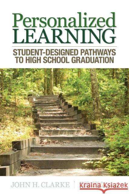 Personalized Learning: Student-Designed Pathways to High School Graduation Clarke, John H. 9781452258546  - książka