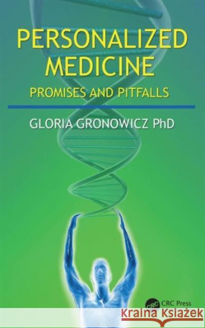 Personalized Medicine: Promises and Pitfalls Gloria Gronowicz 9781498714914 CRC Press - książka