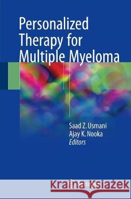 Personalized Therapy for Multiple Myeloma Saad Z. Usmani Ajay K. Nooka 9783319618715 Springer - książka