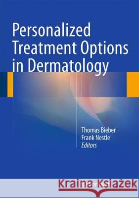 Personalized Treatment Options in Dermatology Thomas Bieber Frank Nestle 9783662458396 Springer - książka