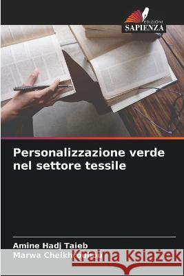 Personalizzazione verde nel settore tessile Amine Had Marwa Cheikhrouhou 9786205396711 Edizioni Sapienza - książka