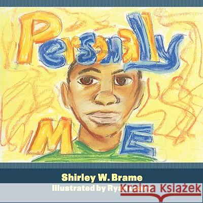 Personally Me! Shirley W. Brame Ryan Leary 9781449041205 Authorhouse - książka