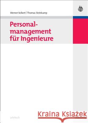 Personalmanagement Für Ingenieure Werner Volkert, Thomas Steinkamp 9783486584400 Walter de Gruyter - książka