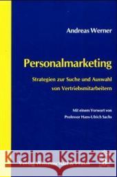 Personalmarketing: Strategien Zur Suche Und Auswahl Von Vertriebsmitarbeitern Andreas Werner Hans-Ulrich Sachs 9783896731937 Duncker & Humblot - książka