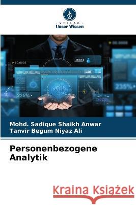 Personenbezogene Analytik Mohd Sadique Shaik Tanvir Begum Niya 9786205687666 Verlag Unser Wissen - książka