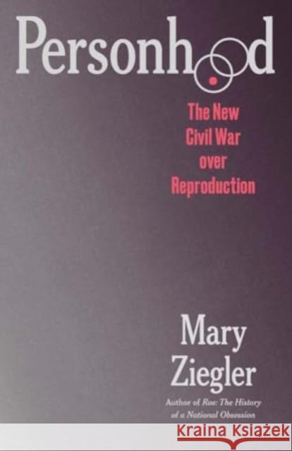 Personhood Mary Ziegler 9780300273045 Yale University Press - książka