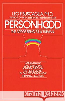 Personhood: The Art of Being Fully Human Leo F. Buscaglia Buscaglia 9780449901991 Ballantine Books - książka