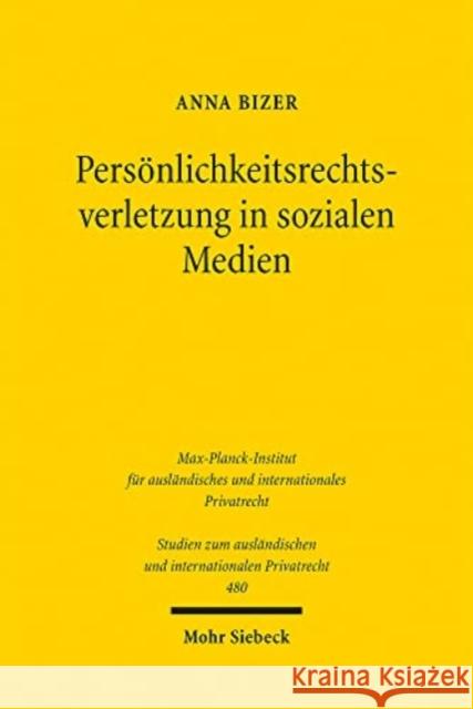 Personlichkeitsrechtsverletzung in Sozialen Medien: Fragen Des Anwendbaren Rechts Bizer, Anna 9783161614576 Mohr Siebeck - książka