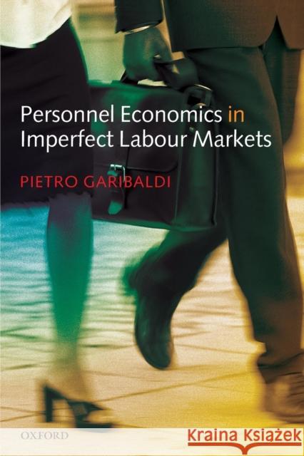 Personnel Economics in Imperfect Labour Markets Pietro Garibaldi 9780199280674 Oxford University Press - książka