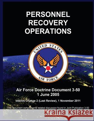 Personnel Recovery Operations: Air Force Doctrine Document 3-50 1 June 2005 United States Air Force 9781508400424 Createspace - książka