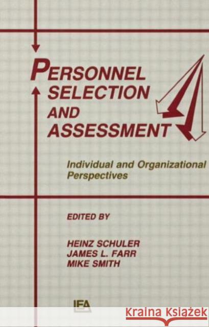 Personnel Selection and Assessment : Individual and Organizational Perspectives Heinz Schuler James L. Farr Mike Smith 9780805810349 Taylor & Francis - książka