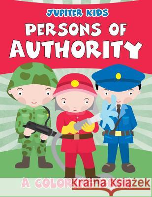 Persons of Authority (A Coloring Book) Jupiter Kids 9781682602096 Jupiter Kids - książka