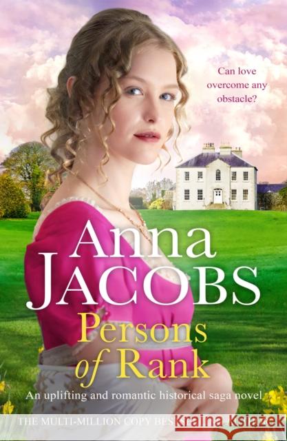 Persons of Rank: An uplifting and romantic historical saga Anna Jacobs 9781804367230 Canelo - książka