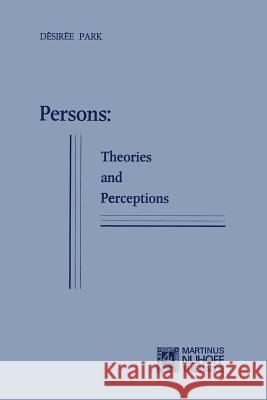 Persons: Theories and Perceptions Desiree Park 9789401502863 Springer - książka