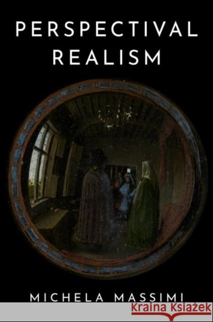 Perspectival Realism Michela Massimi 9780197555620 Oxford University Press, USA - książka