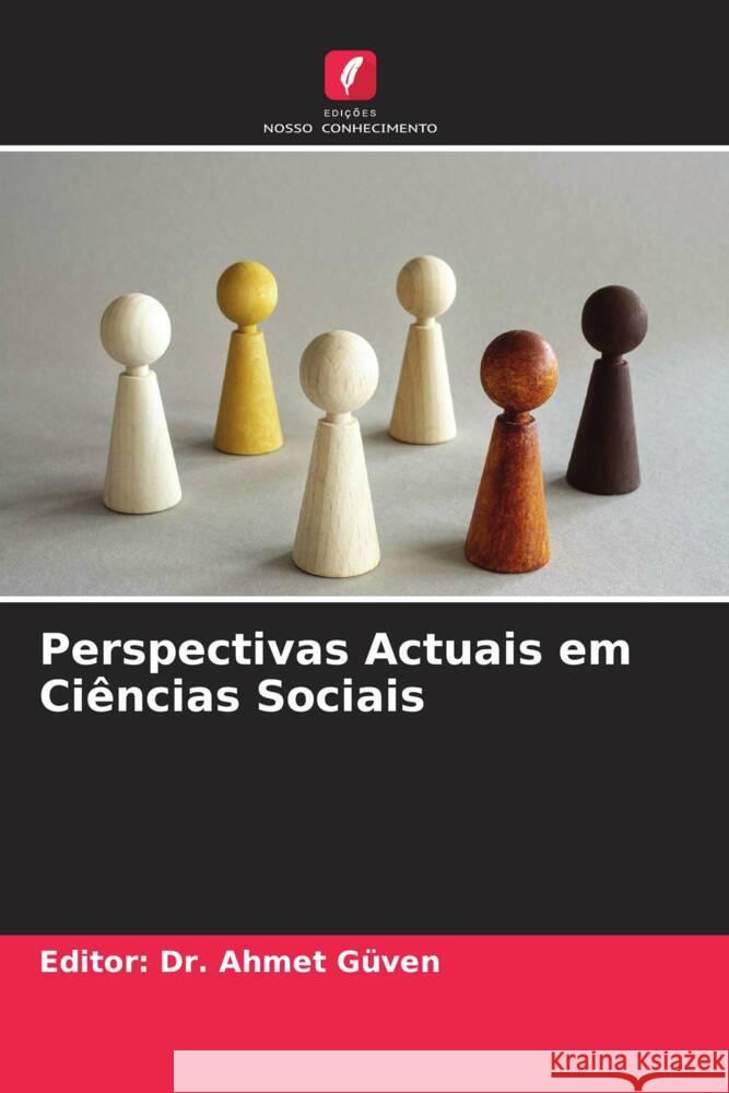 Perspectivas Actuais em Ciências Sociais GÜVEN, Editor: Dr. Ahmet 9786205404232 Edições Nosso Conhecimento - książka