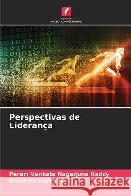 Perspectivas de Liderança Peram Venkata Nagarjuna Reddy, Gundluru Haranath 9786204118574 Edicoes Nosso Conhecimento - książka