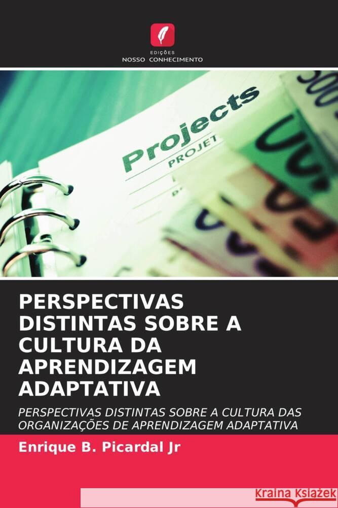 PERSPECTIVAS DISTINTAS SOBRE A CULTURA DA APRENDIZAGEM ADAPTATIVA Picardal Jr, Enrique B. 9786204813646 Edições Nosso Conhecimento - książka