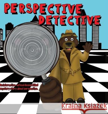 Perspective Detective Cazzy Zahursky Cazzy Zahursky Brooke Vitale 9781734295269 Circle Time Books - książka