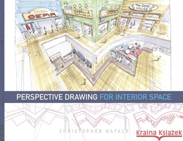 Perspective Drawing for Interior Space Christopher Natale 9781609010713 Bloomsbury Publishing PLC - książka