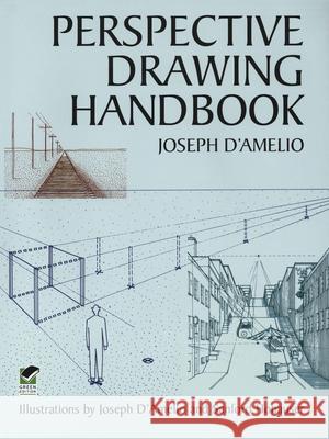 Perspective Drawing Handbook Joseph D'Amelio Sanford Hohauser 9780486432083 Dover Publications Inc. - książka