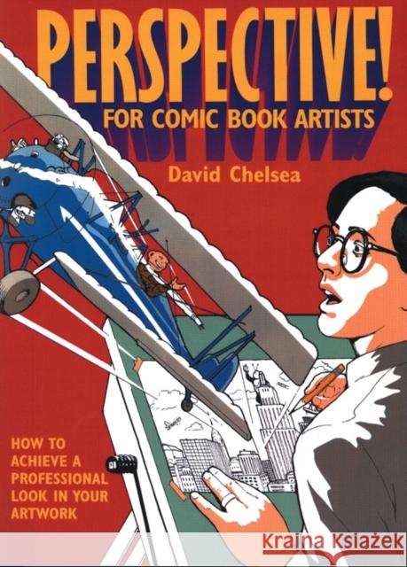 Perspective! for Comic Book Artists Chelsea, David 9780823005673 Watson-Guptill Publications - książka