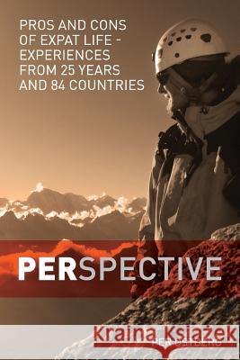 PERspective: Pros and Cons of Expat Life - Experiences from 25 years and 84 countries Ostberg, Per 9789198168501 Per Ostberg - książka