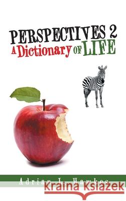 Perspectives 2: A Dictionary of Life Adrian L. Hawkes 9781663274083 iUniverse - książka