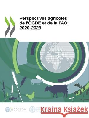 Perspectives Agricoles de l'Ocde Et de la Fao 2020-2029 Oecd                                     Food and Agriculture Organization of the 9789264638808 OECD - książka