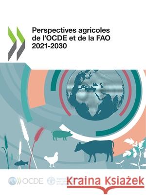 Perspectives agricoles de l'OCDE et de la FAO 2021-2030 Oecd 9789264406995 Org. for Economic Cooperation & Development - książka