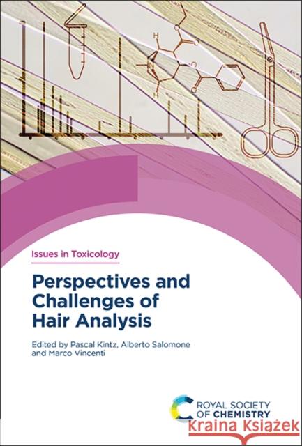 Perspectives and Challenges of Hair Analysis Pascal Kintz Alberto Salomone Marco Vincenti 9781839167263 Royal Society of Chemistry - książka