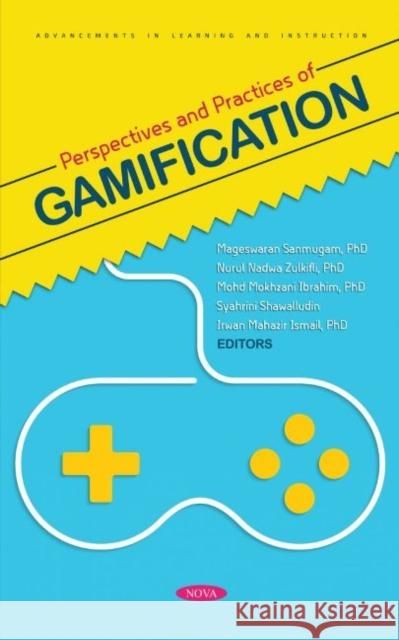 Perspectives and Practices of Gamification Mageswaran Sanmugam   9781685078065 Nova Science Publishers Inc - książka