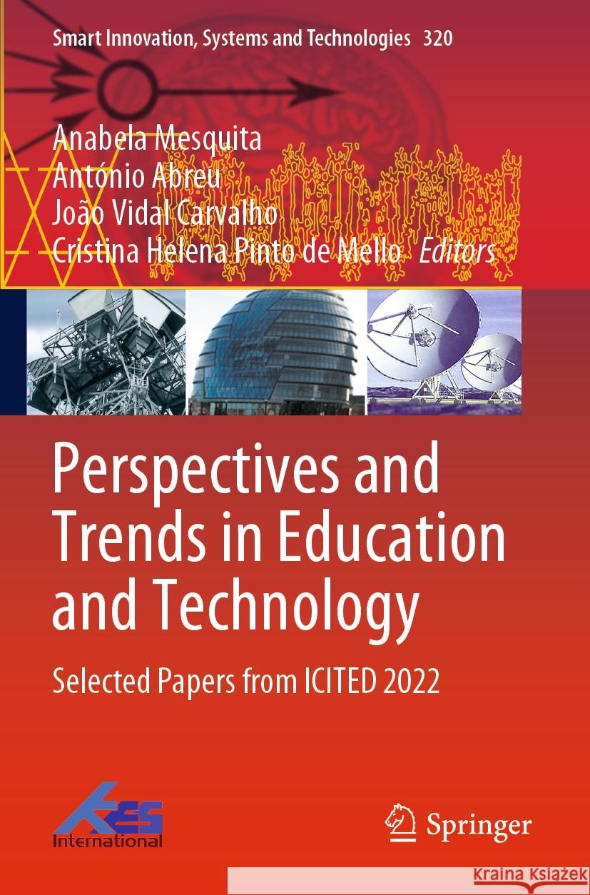 Perspectives and Trends in Education and Technology: Selected Papers from Icited 2022 Anabela Mesquita Ant?nio Abreu Jo?o Vidal Carvalho 9789811965876 Springer - książka