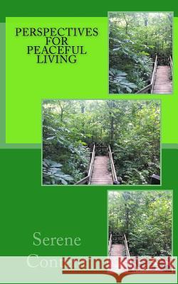 Perspectives For Peaceful Living Content, Serene 9781519331342 Createspace Independent Publishing Platform - książka